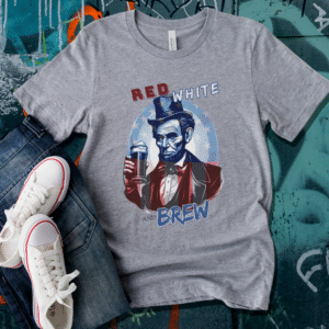 Classic Abe Lincoln Red, White, and Brew T-Shirt